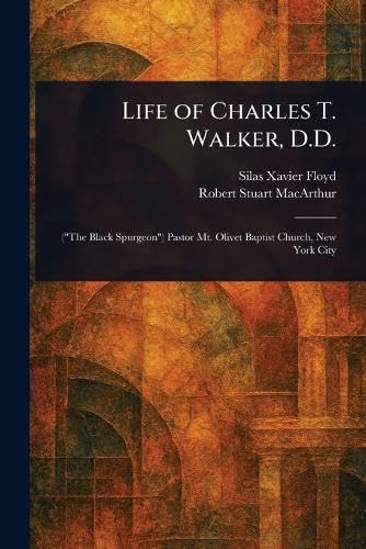 Life of Charles T. Walker, D.D. von Anson Street Press