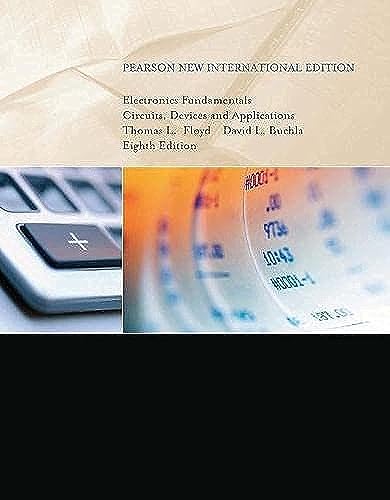 Electronics Fundamentals: Pearson New International Edition: Circuits, Devices & Applications