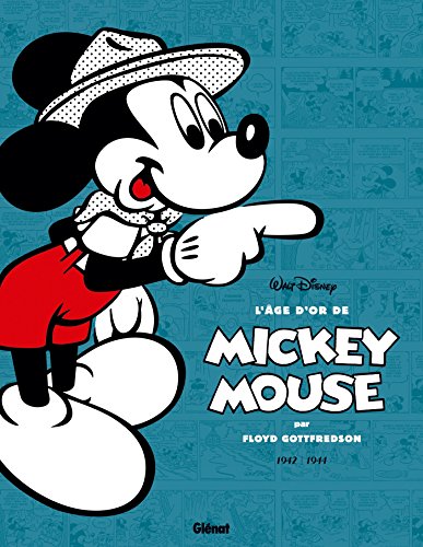 L'âge d'or de Mickey Mouse - Tome 05 : 1942 / 1944 - Mickey le hardi marin et autres histoires L'âge d'or de Mickey Mouse - Tome 05 : 1942 / 1944 - Mickey le hardi marin et autres histoires