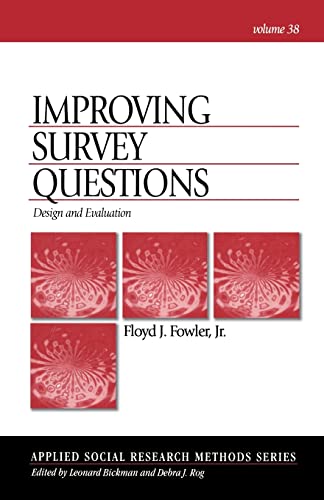 Improving Survey Questions: Design and Evaluation (Applied Social Research Methods, Band 38) von Sage Publications