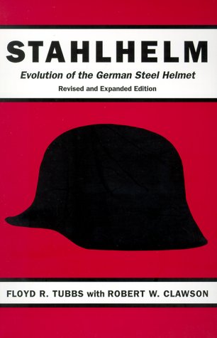 Stahlhelm: Evolution of the German Steel Helmet von Kent State University Press
