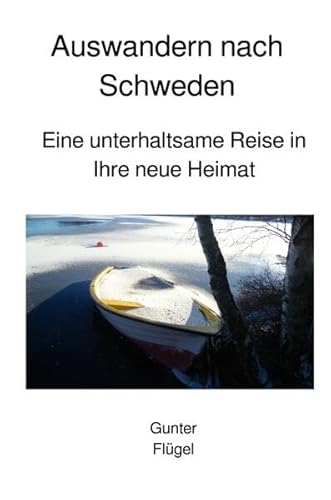 Auswandern nach Schweden: Eine unterhaltsame Reise in Ihre neue Heimat