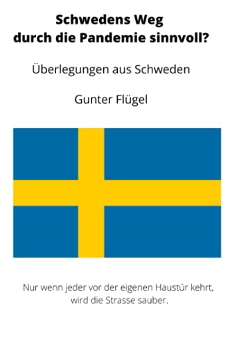 Schwedens Weg durch die Pandemie sinnvoll?: Überlegungen aus Schweden
