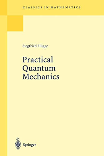 Practical Quantum Mechanics (Classics in Mathematics) von Springer