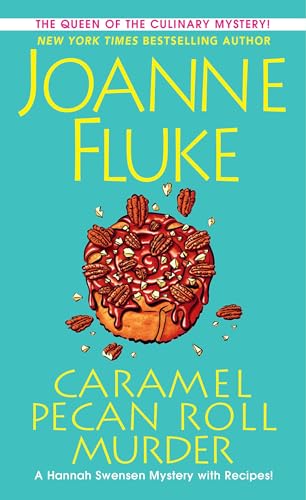 Caramel Pecan Roll Murder: A Delicious Culinary Cozy Mystery (A Hannah Swensen Mystery, Band 28)