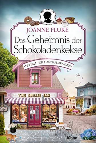 Das Geheimnis der Schokoladenkekse: Ein Fall für Hannah Swensen. Kriminalroman von Bastei Lübbe