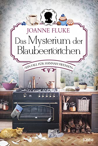 Das Mysterium der Blaubeertörtchen: Ein Fall für Hannah Swensen. Kriminalroman von Lübbe