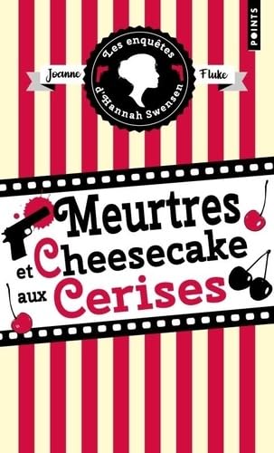 Les Enquêtes d'Hannah Swensen - Tome 7: Meurtres et cheesecake aux cerises Les Enquêtes d'Hannah Swensen - Tome 7: Meurtres et cheesecake aux cerises von POINTS