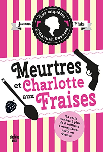 Les enquetes d'Hannah Swensen Tome 2 Meurtres et Charlotte aux Fraises von CHERCHE MIDI