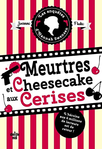 Les Enquêtes d'Hannah Swensen - Tome 7 Meurtres et cheesecake aux cerises