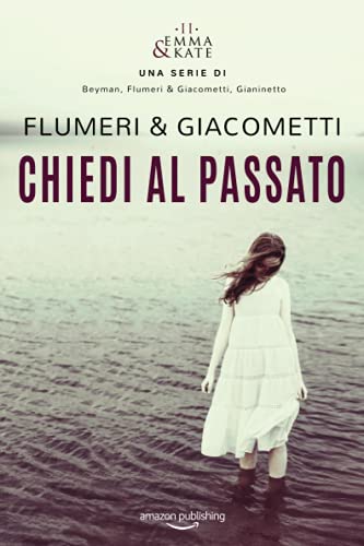 Chiedi al passato (Emma & Kate, Band 2)
