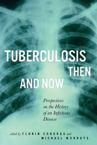 Tuberculosis Then and Now: Perspectives on the History of an Infectious Disease (Mcgill-queen's/Associated Medical Services Studies in the History of Medicine, Health, and Society, Band 35) von McGill-Queen's University Press