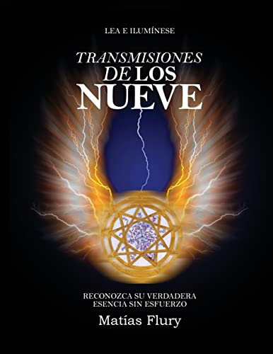 Transmisiones de los Nueve: Reconozca Su Verdadera Esencia Sin Esfuerzo von CREATESPACE