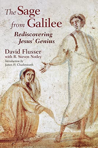 The Sage from Galilee: Rediscovering Jesus' Genius: Rediscovering Jesus' Genius (Fourth Edition, New)