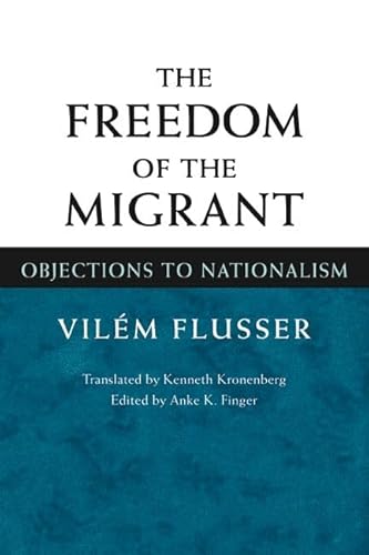 The Freedom of the Migrant: Objections to Nationalism