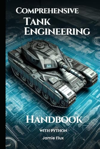 Comprehensive Tank Engineering Handbook With Python (Golden Dawn Engineering) von Independently published