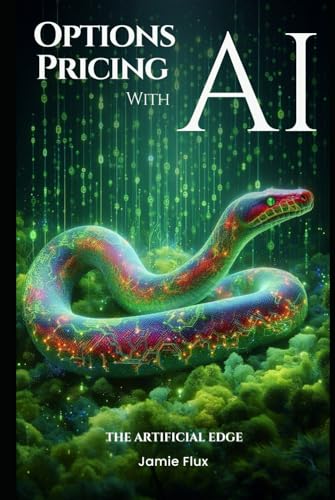 Options Pricing with AI (The Artificial Edge: Quantitative Trading Strategies with Python) von Independently published