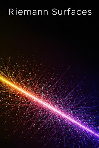 Riemann Surfaces: A Comprehensive Textbook with Full Python Code (Golden Dawn Engineering) von Independently published