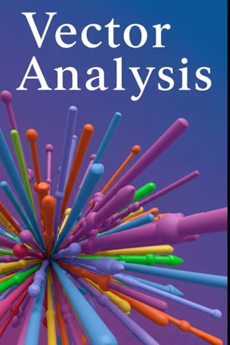 Vector Analysis: With Full Python Code (Golden Dawn Engineering) von Independently published