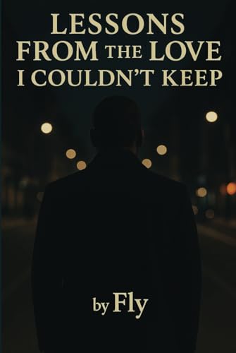 Lessons from the Love I Couldn't Keep von Independently published