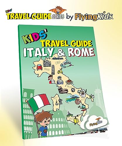 Kids' Travel Guide - Italy & Rome: The fun way to discover Italy & Rome - especially for kids