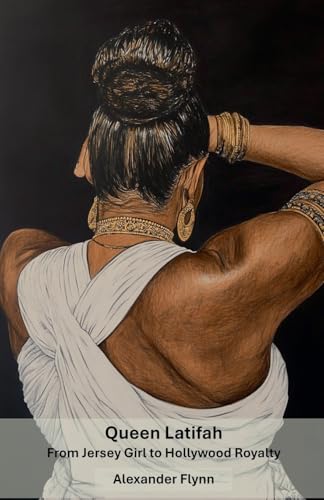 Queen Latifah: From Jersey Girl to Hollywood Royalty von Franklin & Boss