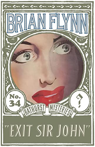 Exit Sir John: An Anthony Bathurst Mystery (The Anthony Bathurst Mysteries, Band 34) von Dean Street Press