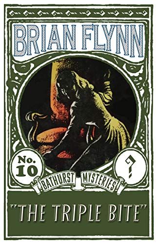 The Triple Bite: An Anthony Bathurst Mystery (The Anthony Bathurst Mysteries, Band 10) von Dean Street Press