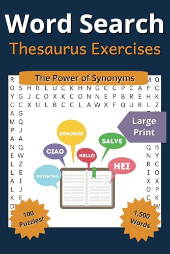 Word Search: Thesaurus Exercises: A Thesaurus Themed Word Find Puzzle Book Enhancing Your Vocabulary Through Synonyms von Independently published