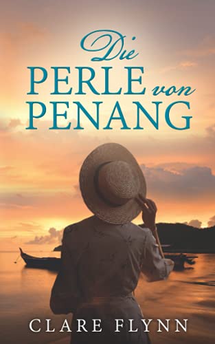 Die Perle von Penang: Penang Historischer Roman 1 von Cranbrook Press