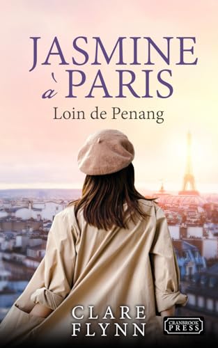 Jasmine à Paris: Loin de Penang (La série Penang, Band 4) von Cranbrook Press