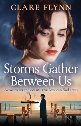 Storms Gather Between Us: A compelling saga of love, strife and the power of determination: A gripping and emotional historical novel (Across the Seas, 2, Band 2)