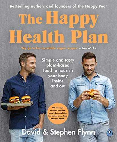 The Happy Health Plan: Simple and tasty plant-based food to nourish your body inside and out von Penguin Life
