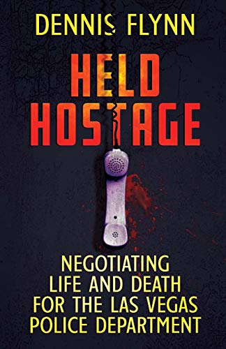 Held Hostage: Negotiating Life And Death For The Las Vegas Police Department