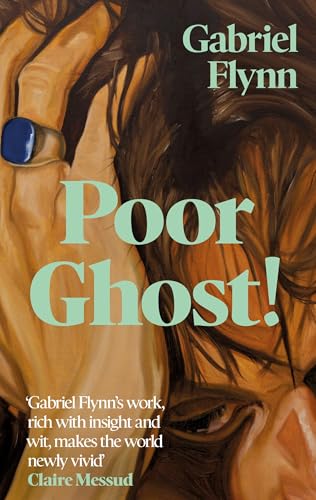 Poor Ghost!: 'Compulsive, razor-sharp and deeply tender' Lara Williams von Sceptre