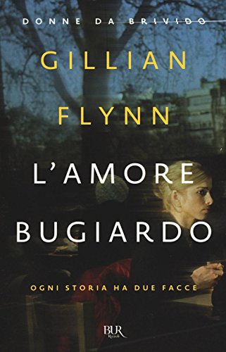 L'amore bugiardo (BUR Narrativa) von Rizzoli