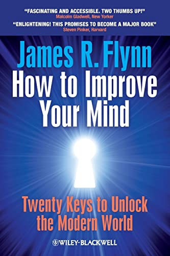 How To Improve Your Mind: 20 Keys to Unlock the Modern World: Twenty Keys to Unlock the Modern World