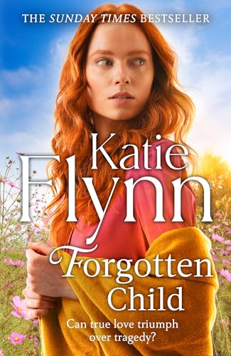 Forgotten Child: The brand new heartwarming historical romance novel from the Sunday Times bestselling author von Penguin