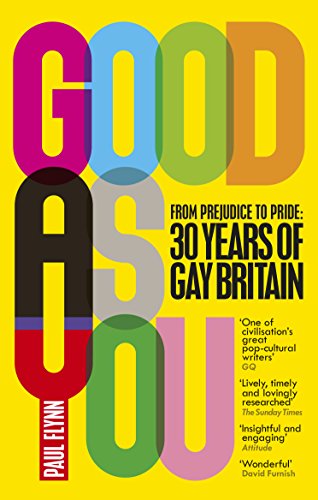 Good As You: From Prejudice to Pride – 30 Years of Gay Britain von Ebury Press