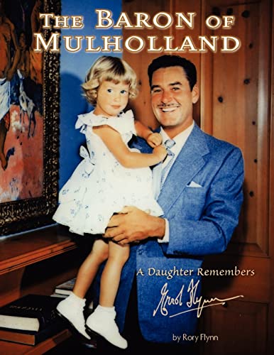 The Baron of Mulholland: A Daughter Remembers Errol Flynn von Xlibris