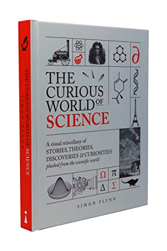 The Curious World of Science: A visual miscelllany of stories, theories, discoveries & curiosities plucked from the scientific world von Icon Books