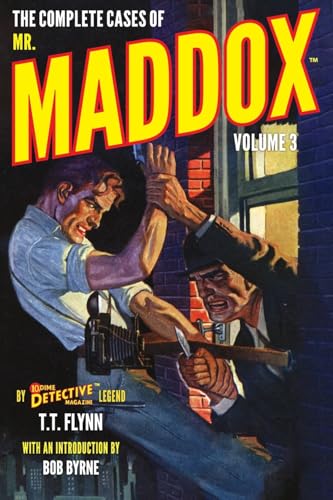 The Complete Cases of Mr. Maddox, Volume 3 (Dime Detective Library) von Popular Publications