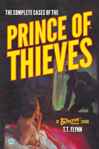 The Complete Cases of the Prince of Thieves (Dime Detective Library)