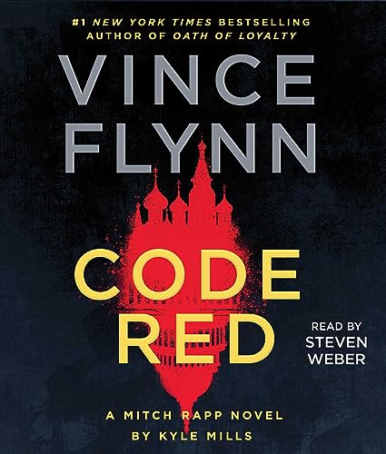 Code Red: A Mitch Rapp Novel by Kyle Mills (Volume 22)