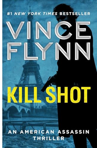 Kill Shot: An American Assassin Thriller (Mitch Rapp Novel, A, Band 2) von Atria/Emily Bestler Books