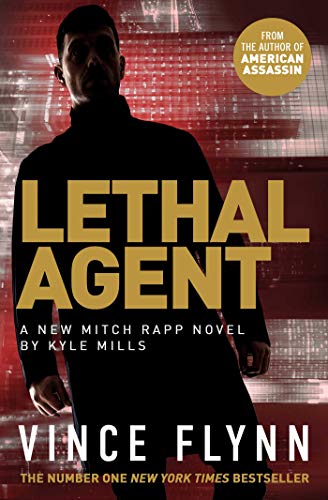 Lethal Agent (The Mitch Rapp Series, Band 18)