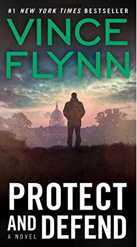 Protect and Defend (Volume 10) (A Mitch Rapp Novel)