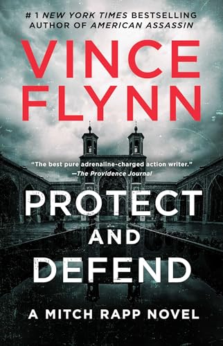 Protect and Defend: A Thriller (Mitch Rapp Novel, A, Band 10)