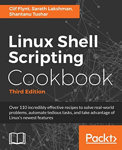 Linux Shell Scripting Cookbook, Third Edition von Packt Publishing
