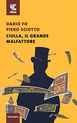 Ciulla, il grande malfattore (Tascabili Guanda. Narrativa)